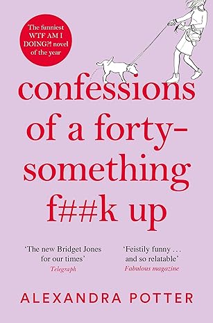 Confessions of a Forty Something Fuck Up book cover